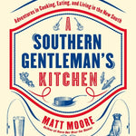 Independent Publishers Group - Southern Living A Southern Gentleman's Kitchen by Matt Moore